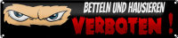 Blechschild Hinweis 46x10cm betteln und hausieren...