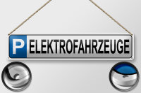 Blechschild Parken 46x10cm Parkplatz Elektrofahrzeuge...