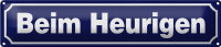Blechschild Hinweis 46x10cm Beim Heurigen Österreich...