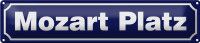Blechschild Hinweis 46x10cm Mozart Platz Österreich...