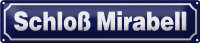 Blechschild Hinweis 46x10cm Schloß Mirabell...
