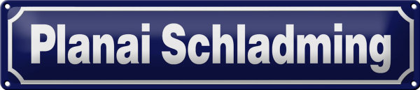 Blechschild Hinweis 46x10cm Planai Schladming ÖSterreich Dekoration