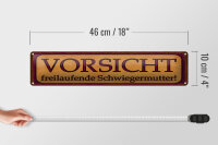 Blechschild Hinweis 46x10cm freilaufende Schwiegermutter Dekoration