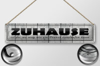 Blechschild Spruch 46x10cm  Zuhause da wo wie ein Penner...