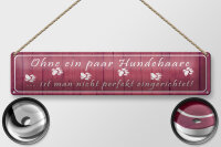 Blechschild Spruch 46x10cm ohne Hundehaare nicht perfekt Dekoration