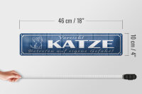 Blechschild Spruch 46x10cm  Vorsicht Katze eigene Gefahr Dekoration