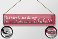 Blechschild Spruch 46x10cm  das sind alles meine Schuhe...