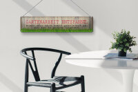 Blechschild Spruch 46x10cm Gartenarbeit entspannt Geschenk Dekoration