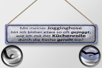 Blechschild Spruch 46x10cm mit Jogginghose wie Küchenrolle Dekoration