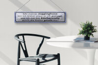 Blechschild Spruch 46x10cm mit Jogginghose wie Küchenrolle Dekoration