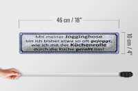 Blechschild Spruch 46x10cm mit Jogginghose wie Küchenrolle Dekoration