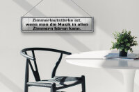 Blechschild Spruch 46x10cm Zimmerlautstärke ist Musik in Dekoration