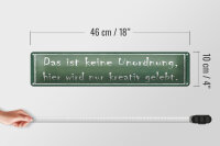Blechschild  Spruch 46x10cm das ist keine Unordnung hier wird kreativ gelebt