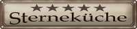 Blechschild Spruch 46x10cm 5 Sterneküche Geschenk...