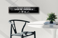 Blechschild Spruch 46x10cm please remove your shoes Dekoration