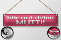 Blechschild Spruch 46x10cm hör auf deine Mutti Geschenk Dekoration