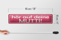 Blechschild Spruch 46x10cm hör auf deine Mutti Geschenk Dekoration
