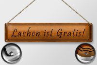 Blechschild Spruch 46x10cm Lachen ist Gratis Geschenk Dekoration