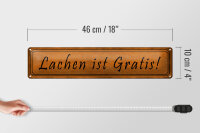 Blechschild Spruch 46x10cm Lachen ist Gratis Geschenk Dekoration