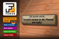 Blechschild Spruch 46x10cm koche nicht werfe Sachen Pfanne Dekoration