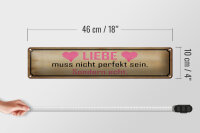 Blechschild Spruch 46x10cm Liebe muss nicht perfekt sondern Dekoration
