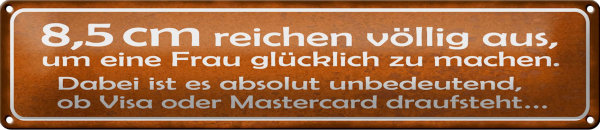 Blechschild Spruch 46x10cm 8,5cm reichen aus Frau glücklich Dekoration
