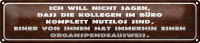 Blechschild Spruch 46x10cm Kollegen im Büro nutzlos...
