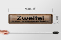Blechschild Spruch 46x10cm Zweifel zerstören mehr Ideen als Dekoration