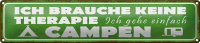 Blechschild Spruch 46x10cm Camping ich gehe einfach...