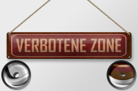 Blechschild Spruch 46x10cm verbotene Zone Geschenk Dekoration
