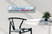 Blechschild Spruch 46x10cm Zuhause ist wo meine Mama ist Dekoration