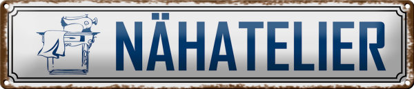 Blechschild Spruch 46x10cm Nähatelier Geschenk Dekoration