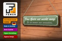 Blechschild Spruch 46x10cm Geld nicht weg ist nur woanders Dekoration