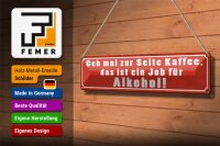 Blechschild Spruch 46x10cm Kaffee zur Seite Job für Dekoration