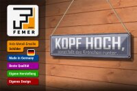 Blechschild Spruch 46x10cm Kopf hoch sonst fällt Krönchen Dekoration