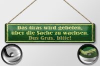 Blechschild Spruch 46x10cm Gras wird gebeten zu wachsen Dekoration