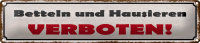 Blechschild Spruch 46x10cm betteln und hausieren verboten...