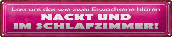Blechschild Spruch 46x10cm Zwei nackt und im Schlafzimmer Dekoration