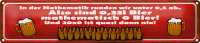 Blechschild Spruch 46x10cm 0,33 Bier mathematisch 0 Bier...