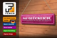 Blechschild Spruch 46x10cm sei glücklich damit provozierst Dekoration