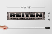 Blechschild Spruch 46x10cm Reiten Lösung für jedes Problem Dekoration