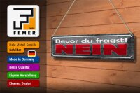 Blechschild Spruch 46x10cm bevor du fragst NEIN Dekoration