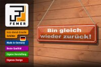 Blechschild Spruch 46x10cm bin gleich wieder zurück Dekoration