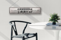 Blechschild Spruch 46x10cm keine Freunde Sammlung an Irren Dekoration