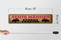 Blechschild Spruch 46x10cm echte Männer fahren Traktor Dekoration