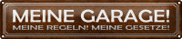 Blechschild Spruch 46x10cm meine Garage Regeln Gesetze...