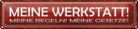 Blechschild Spruch 46x10cm meine Werkstatt Regeln Gesetze Dekoration