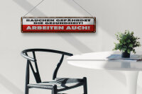 Blechschild Spruch 46x10cm Rauchen gefährdet Gesundheit Dekoration