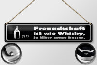 Blechschild Spruch 46x10cm Freundschaft ist wie Whisky je Dekoration