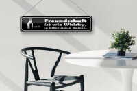 Blechschild Spruch 46x10cm Freundschaft ist wie Whisky je Dekoration
